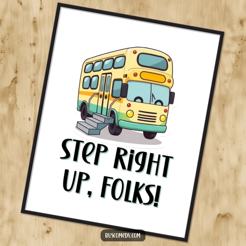 Funny digital art print of a cute bus character enthusiastically deploying its stairs, conveying a sense of welcome.