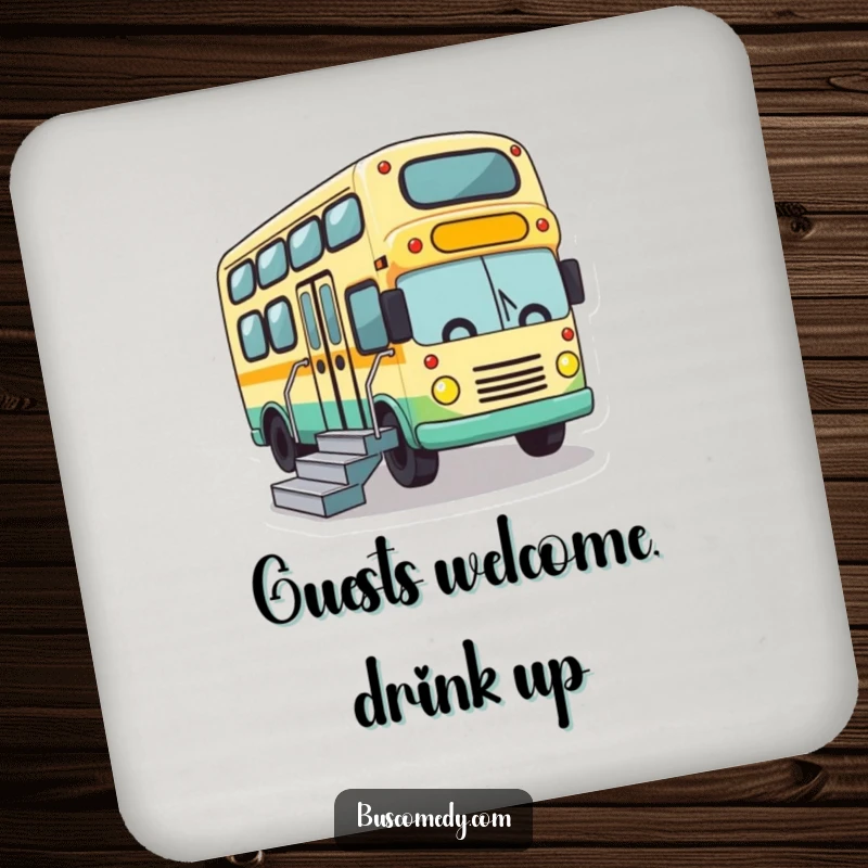 Funny drink coaster featuring a cute bus character energetically lowering its stairs, adding a welcoming touch to surfaces.