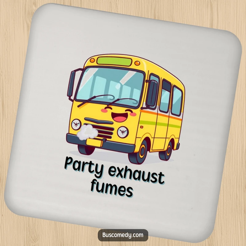 Funny Drink Coaster featuring a bus character laughing hard, steam puffing from its exhaust, a humorous protective surface.