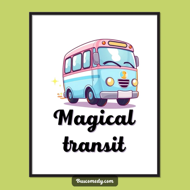 Funny Sparkly Kawaii Bus Wheels Spinning Poster - Magical Wall Art