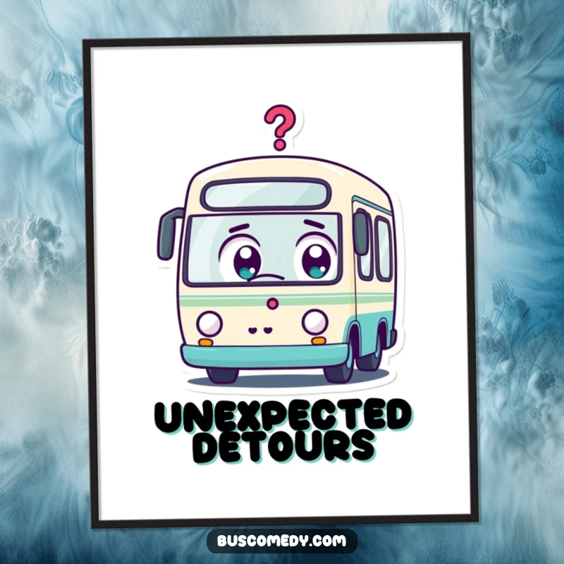 Funny Kawaii Bus Poster: A kawaii bus character with wide, surprised eyes and a question mark, symbolizing curiosity and wonder.