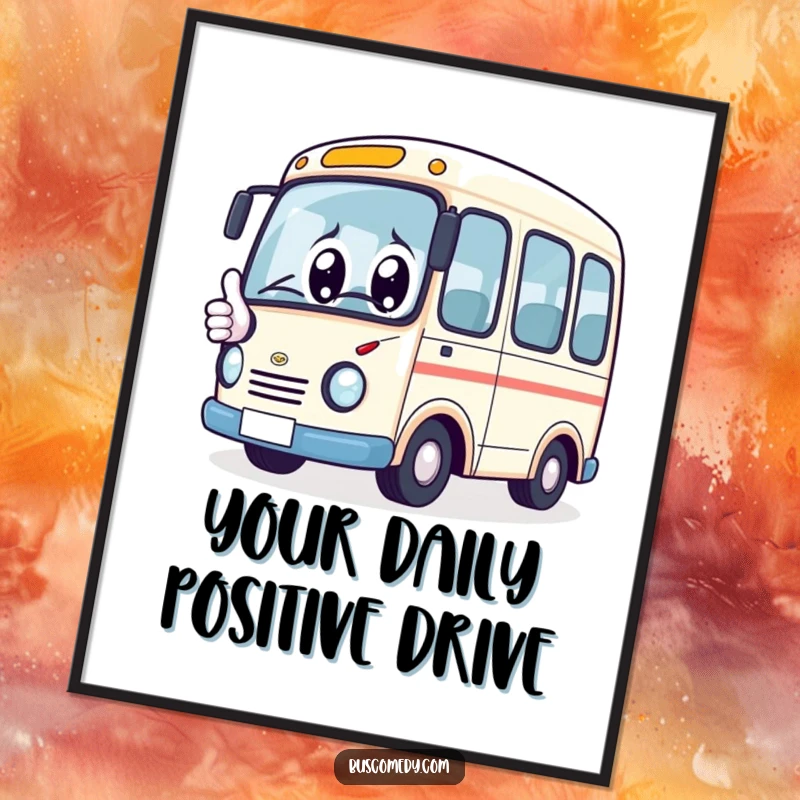 Funny Poster: Kawaii bus character with big, happy eyes, giving a thumbs up, radiating optimism and cheerful humor.