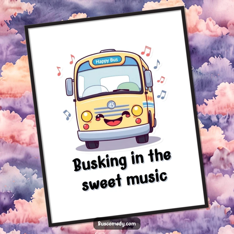 Funny Free Printable Wall Art featuring a happy bus character with whimsical musical notes floating around.