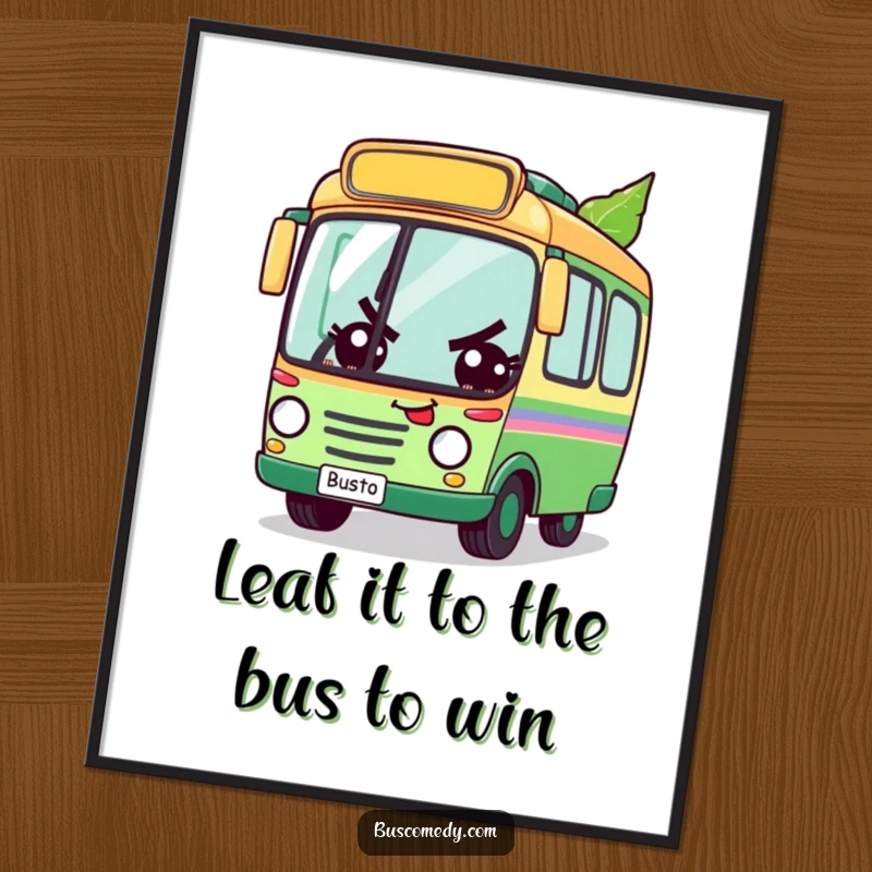 Funny Free Printable Wall Art depicting a determined bus character in a comical race against a floating leaf.