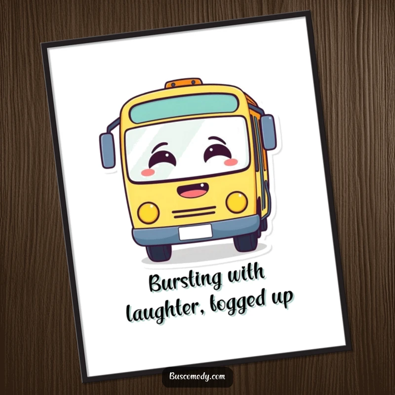 Funny Free Printable Wall Art: Surprised bus character with windshield fogged up from laughing uncontrollably, a hilarious piece of decor.