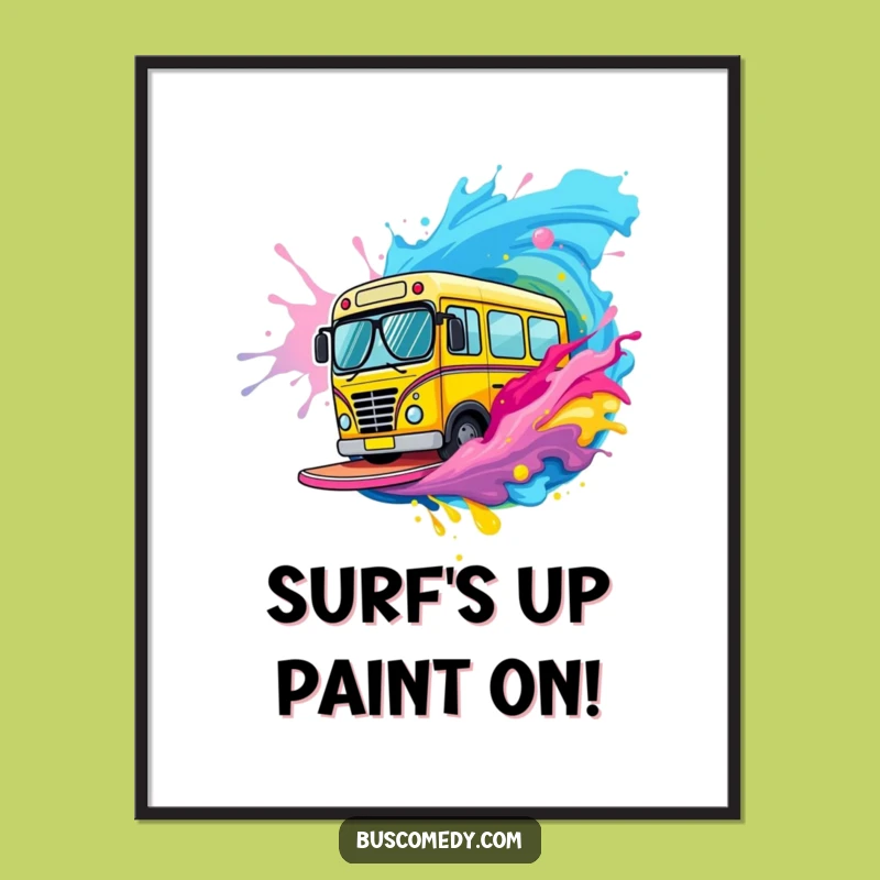 Funny Free Printable Bus Wall Art: Paint Wave Rider! Humorous Downloadable Decor
