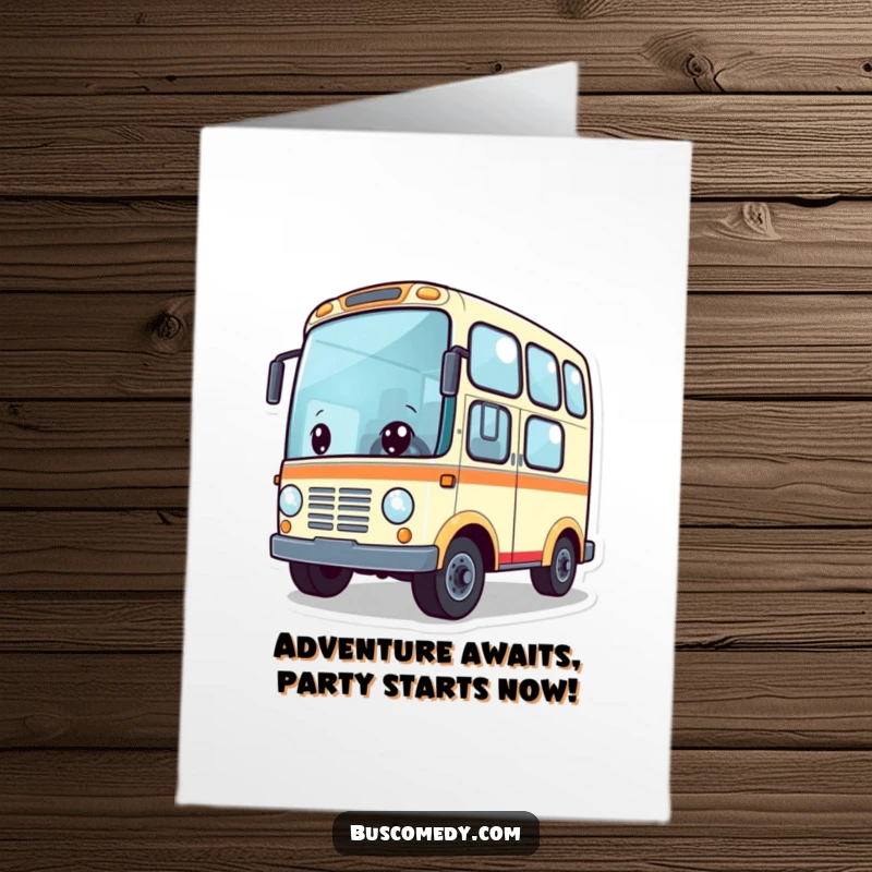 Funny Free Printable Birthday Card: Cute bus character with wheels spinning, ready for an exciting adventure, perfect for kids.
