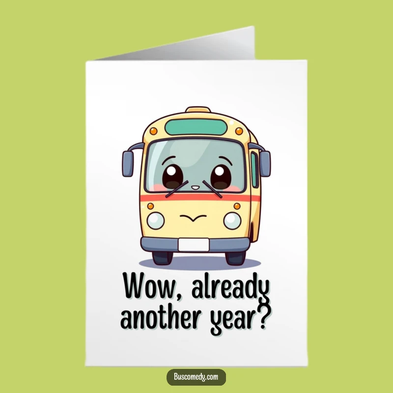 Free Printable Birthday Card: Giggling Kawaii Bus Surprise Funny Downloadable Gift