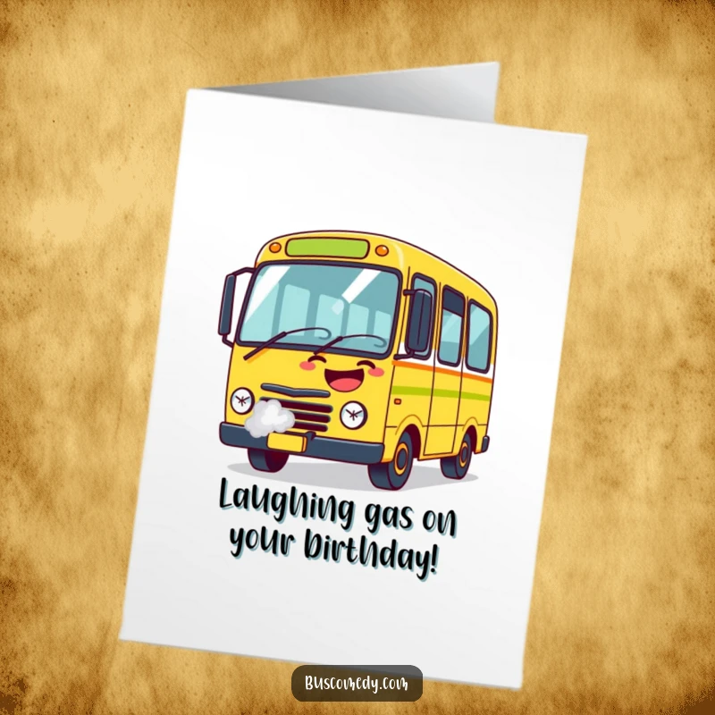 Funny free printable birthday card of a cartoon bus exhaust steaming, exploding with laughter, ready to celebrate.