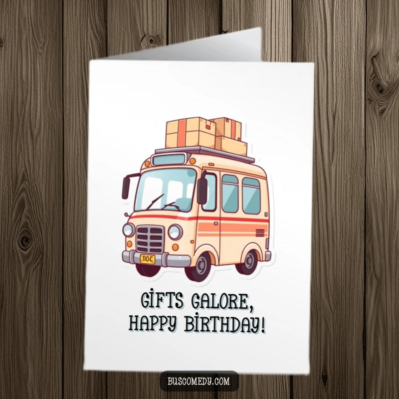 Funny Free Printable Birthday Card shows a small bus character skillfully balancing a tall stack of packages on its roof.