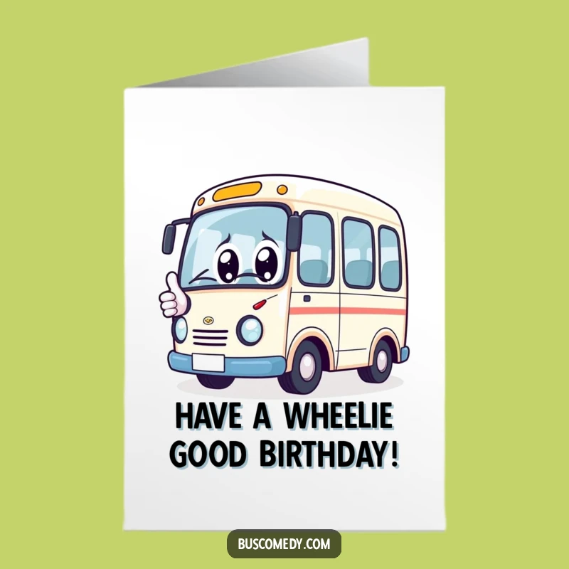 Free Printable Birthday Card: Happy Bus Big Cheers Downloadable