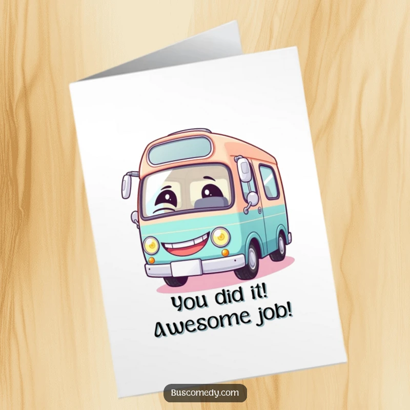 Funny Free Printable Congratulations Card showcasing a round, cheerful bus character with a big grin and a winking headlight.