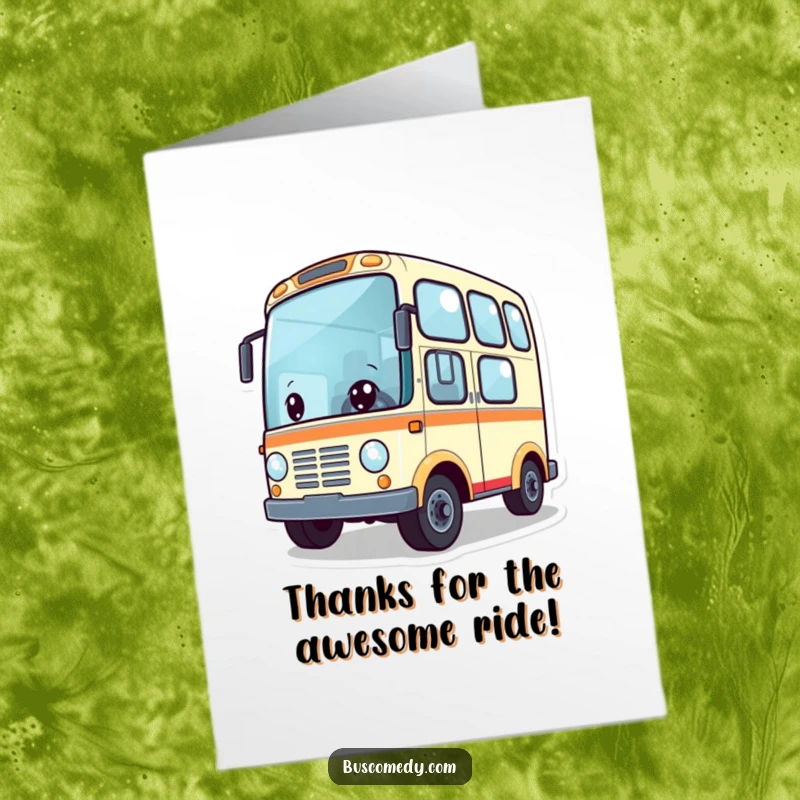 Funny Free Printable Thank You Card: Cute bus character with wheels spinning, ready to deliver your heartfelt thanks, a charming gift.