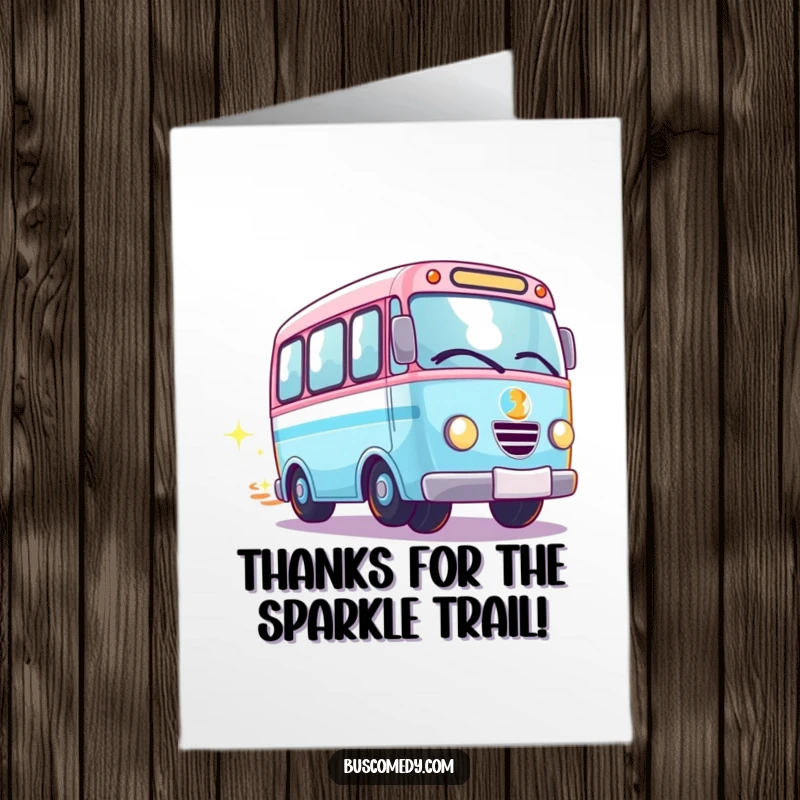 Funny Free Printable Thank You Card: A Kawaii bus leaves a trail of sparkles, sending radiant thanks.