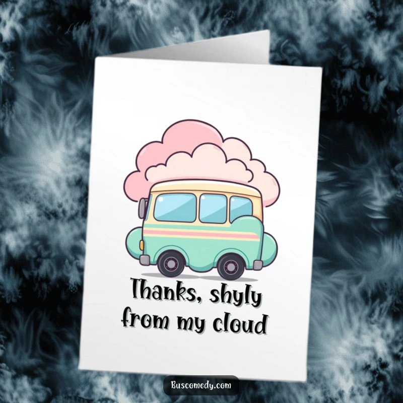 Funny Free Printable Thank You Card: Shy bus character peeking from behind a colorful cloud, offering a quiet thank you.