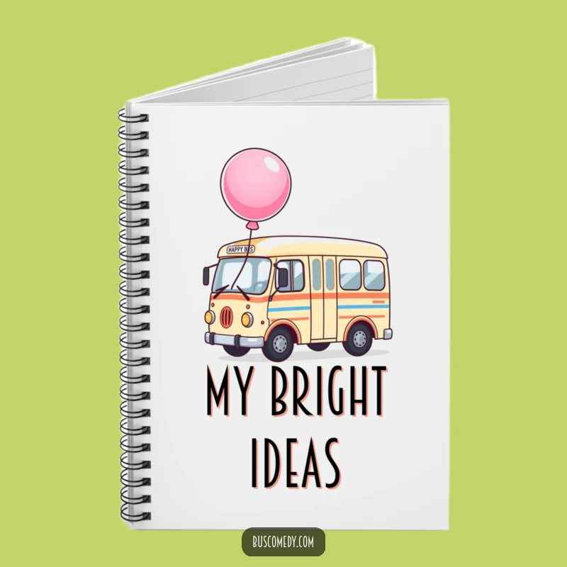 Funny Happy Bus Notebook: Jot Down Joyful Thoughts, Perfect Funny Gift