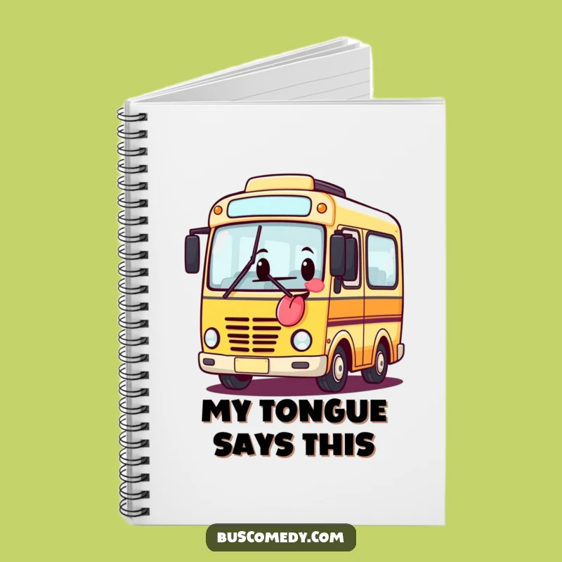 Funny Bus Tongue Out Notebook: Jot Down Laughs, The Perfect Creative Hilarious Gift!
